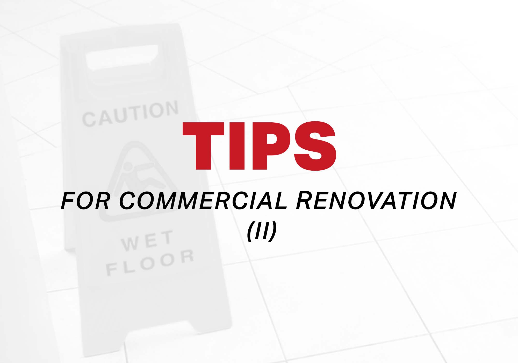 Try Avoiding These for Your Next Commercial Renovation (II)