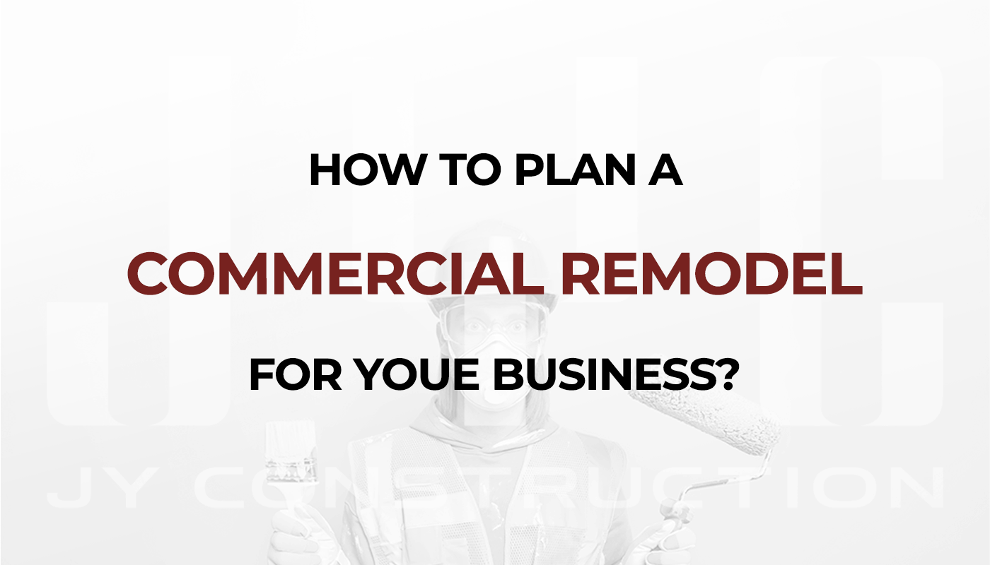 how-to-plan-a-commercial-remodel-for-your-business